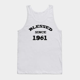 Blessed Since 1961 Funny Blessed Christian Birthday Tank Top